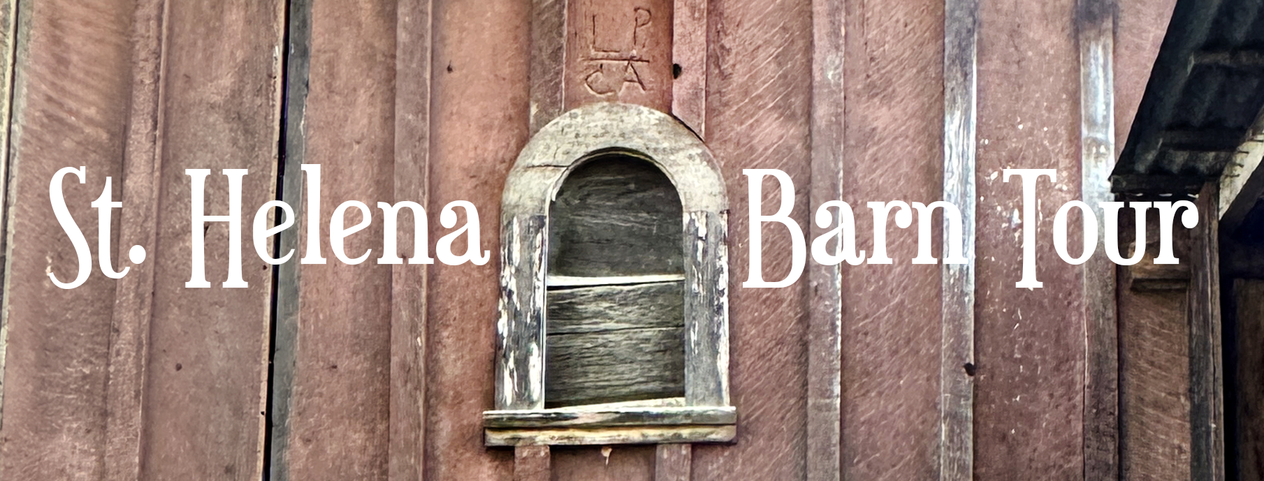 Rustic Roots: St. Helena Barn Tour, May 18